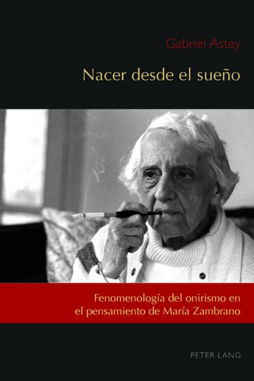 Cover of the book Nacer desde el sueño by Gabriel Astey, Peter Lang