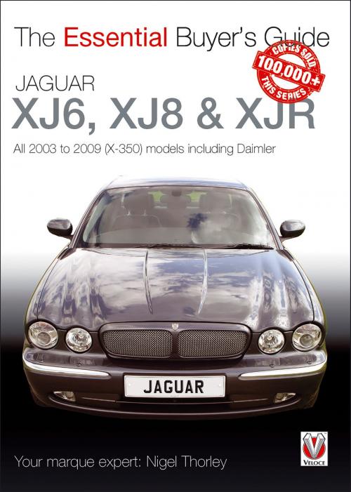 Cover of the book Jaguar XJ6, XJ8 & XJR by Nigel Thorley, Veloce Publishing Ltd