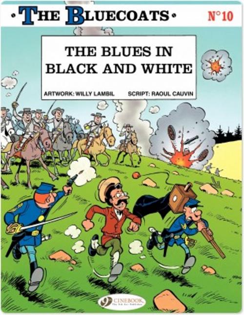 Cover of the book The Bluecoats - Tome 10 - The Blues in black and white by Willy Lambil, Raoul Cauvin, Cinebook