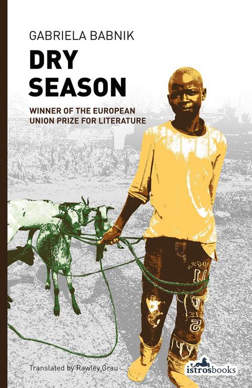 Cover of the book Dry Season by Gabriela Babnik, Istros Books