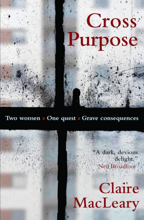 Cover of the book Cross Purpose by Claire MacLeary, Saraband