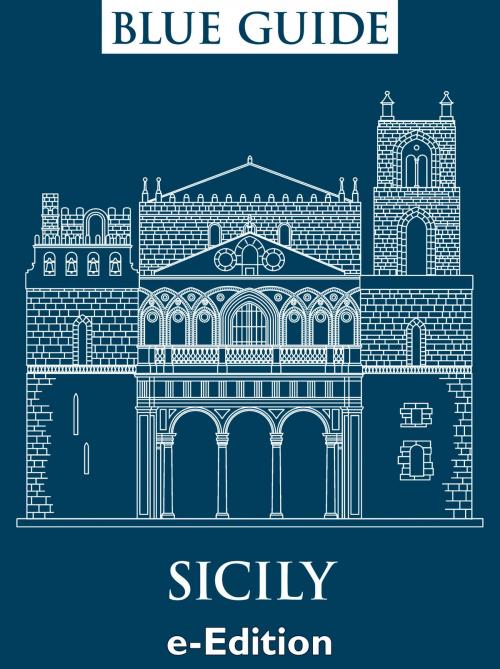Cover of the book Blue Guide Sicily by Ellen Grady, Blue Guides Ltd.