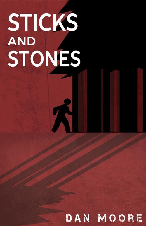 Cover of the book Sticks and Stones by Dan Moore, Rowanvale Books Ltd