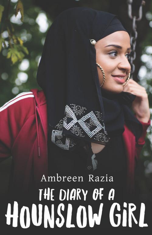 Cover of the book The Diary of a Hounslow Girl by Ambreen Razia, Aurora Metro Books