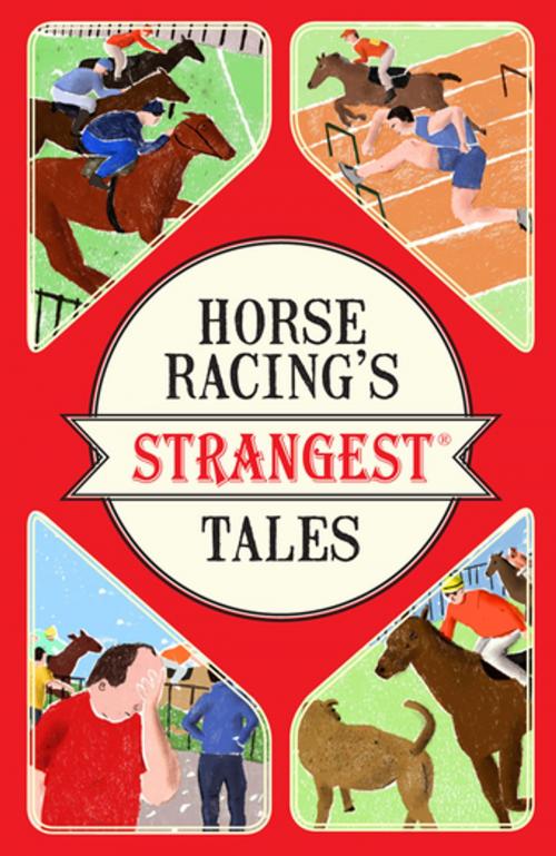 Cover of the book Horse Racing's Strangest Tales by Andrew Ward, Pavilion Books