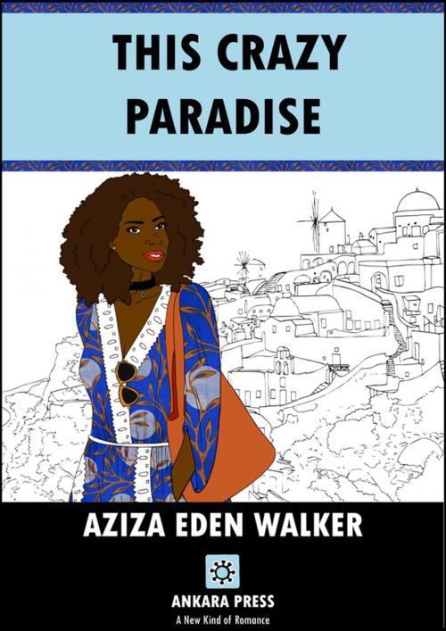 Cover of the book This Crazy Paradise by AZIZA EDEN WALKER, CASSAVA REPUBLIC PRESS