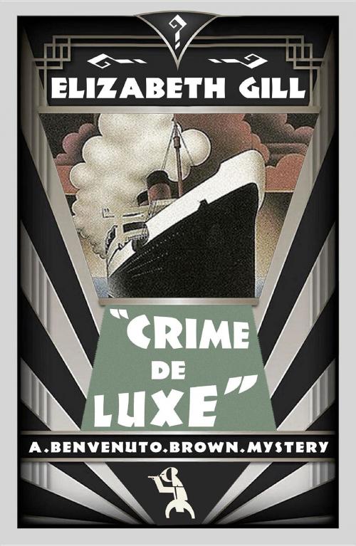 Cover of the book Crime de Luxe by Elizabeth Gill, Dean Street Press