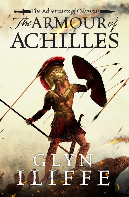 Cover of the book The Armour of Achilles by Glyn Iliffe, Canelo