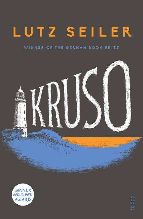 Cover of the book Kruso by Lutz Seiler, Scribe Publications Pty Ltd