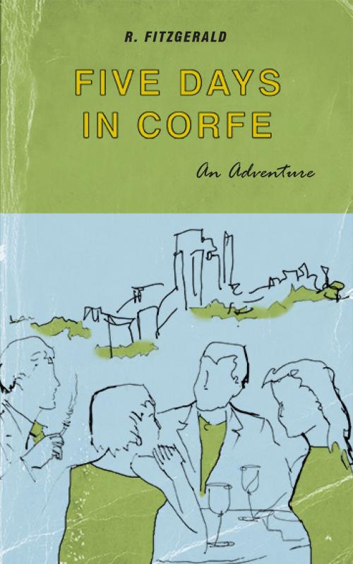 Cover of the book Five Days in Corfe: An Adventure by R Fitzgerald, MoshPit Publishing