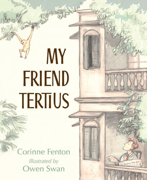 Cover of the book My Friend Tertius by Corinne Fenton, Owen Swan, Allen & Unwin