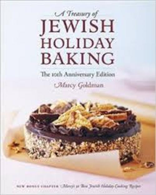 Cover of the book The 20th Anniversary Edition of A Treasury of Jewish Holiday Baking by Marcy Goldman, River Heart Press