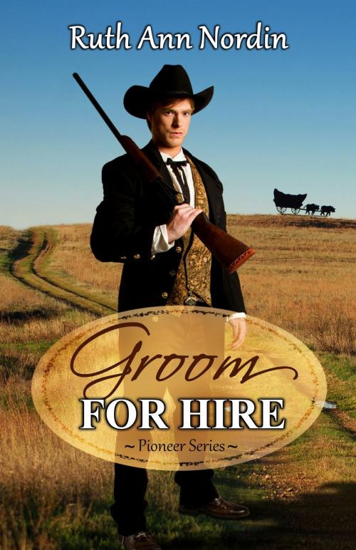 Cover of the book Groom for Hire by Ruth Ann Nordin, Parchment & Plume, LLC
