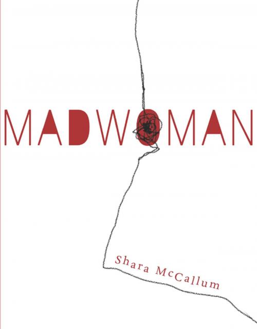 Cover of the book Madwoman by Shara McCallum, Alice James Books