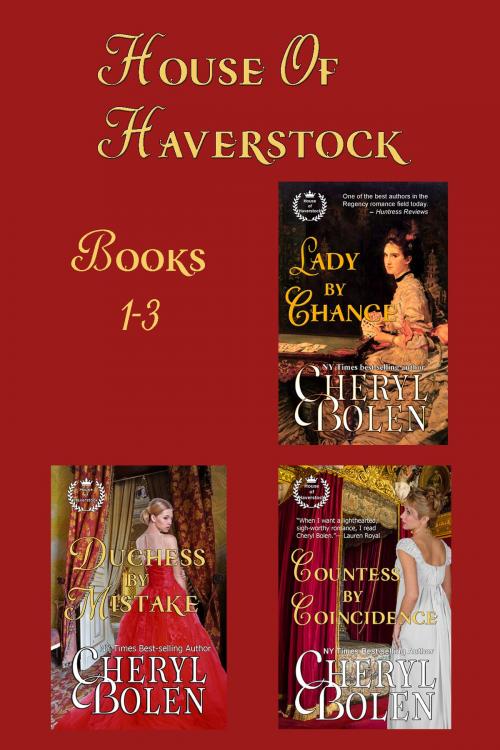 Cover of the book House of Haverstock, Books 1-3 by Cheryl Bolen, Harper & Appleton
