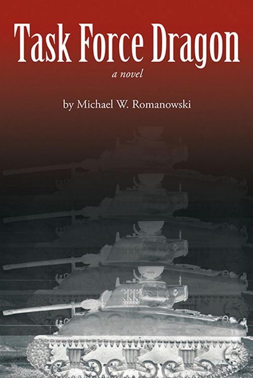 Cover of the book Task Force Dragon by Michael W. Romanowski, Foremost Press