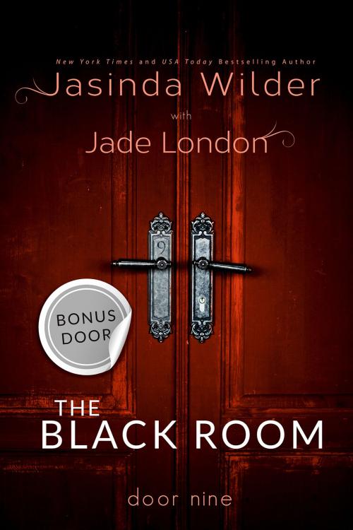 Cover of the book The Black Room: The Deleted Door by Jasinda Wilder, Jade London, Jasinda Wilder