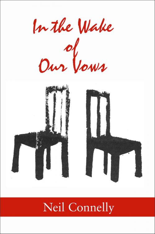 Cover of the book In the Wake of Our Vows by Neil Connelly, Fomite