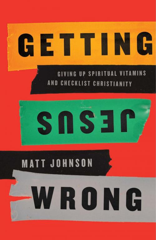 Cover of the book Getting Jesus Wrong by Matt Johnson, New Growth Press