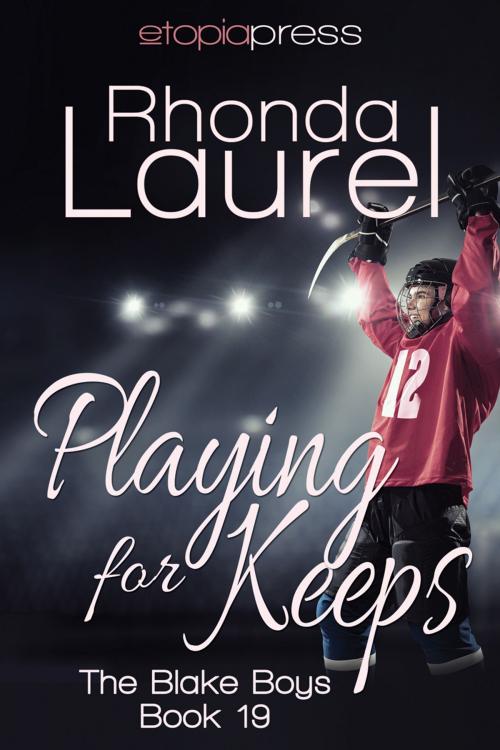 Cover of the book Playing for Keeps by Rhonda Laurel, Etopia Press