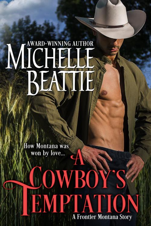 Cover of the book A Cowboy's Temptation by Michelle Beattie, Tule Publishing Group, LLC