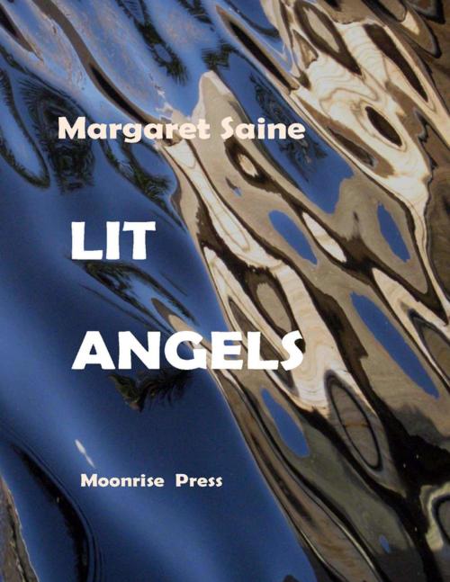 Cover of the book Lit Angels by Margaret Saine, Moonrise Press