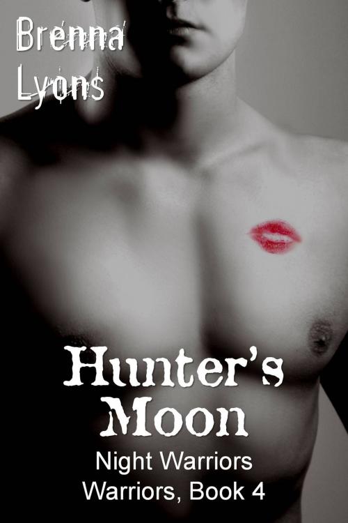 Cover of the book Hunter's Moon by Brenna Lyons, Fireborn Publishing, LLC.