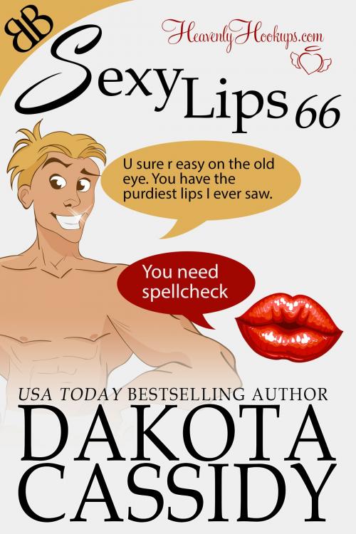 Cover of the book Sexy Lips 66 by Dakota Cassidy, Book Boutiques