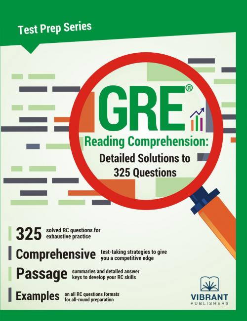 Cover of the book GRE Reading Comprehension: Detailed Solutions to 325 Questions by Vibrant Publishers, Vibrant Publishers