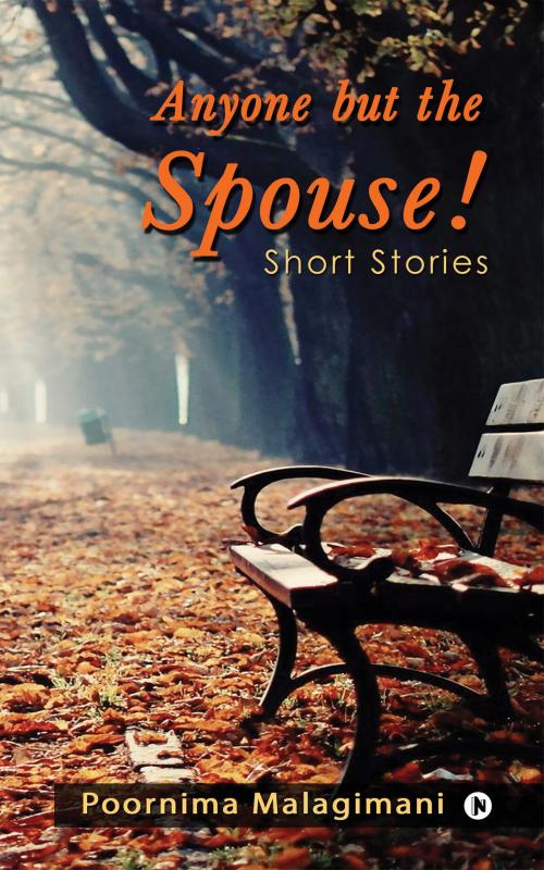 Cover of the book Anyone but the Spouse! by Poornima Malagimani, Notion Press