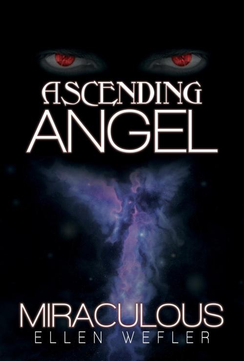 Cover of the book Ascending Angel by Ellen Wefler, Green Ivy