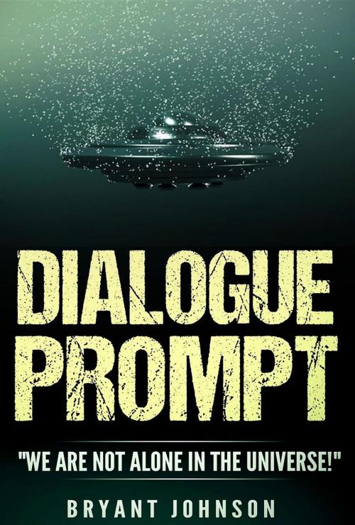 Cover of the book Dialogue Prompt by Bryant Johnson, Go Flavor Go