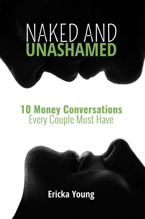 Cover of the book Naked and Unashamed by Ericka Young, Ericka Young
