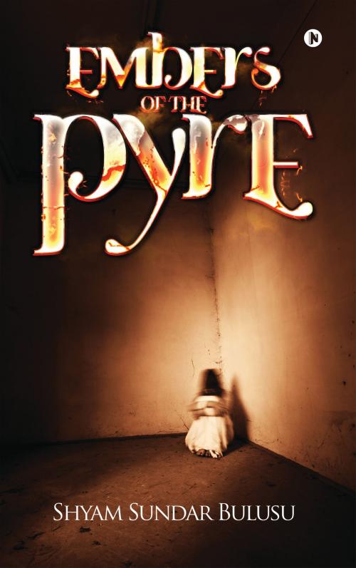 Cover of the book Embers of the Pyre by Shyam Sundar Bulusu, Notion Press