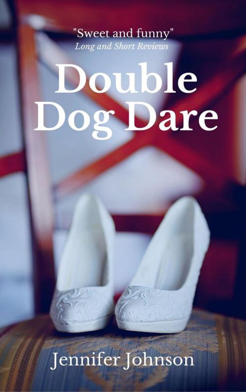 Cover of the book Double Dog Dare by Jennifer Johnson, Jennifer Johnson