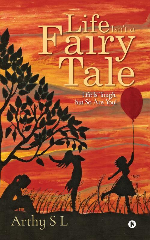 Cover of the book Life Isn't a Fairy Tale by Arthy S L, Notion Press