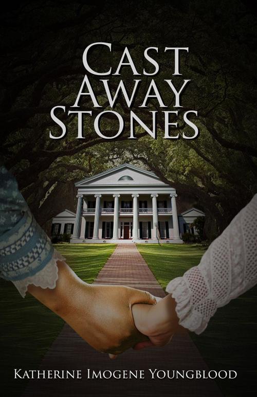 Cover of the book Cast Away Stones by Katherine Youngblood, Indigo River Publishing