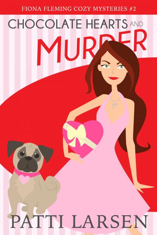 Cover of the book Chocolate Hearts and Murder by Patti Larsen, Patti Larsen Books