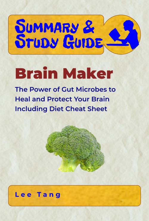 Cover of the book Summary & Study Guide - Brain Maker by Lee Tang, LMT Press