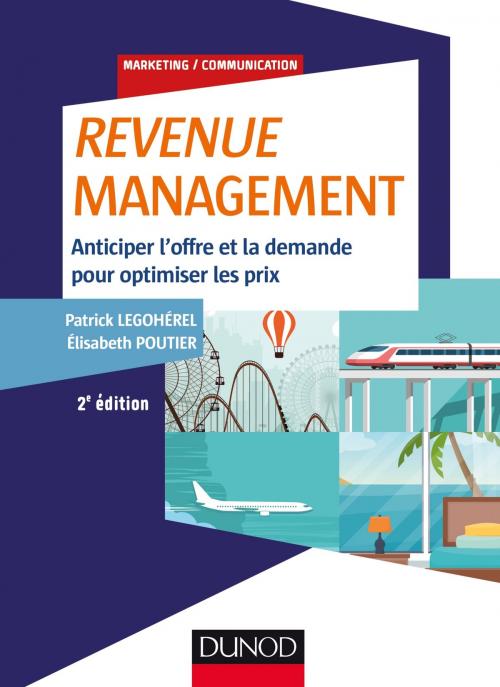 Cover of the book Revenue Management by Patrick Legohérel, Elisabeth Poutier, Dunod