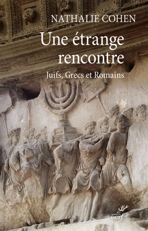 Cover of the book Une étrange rencontre by Nathalie Cohen, Editions du Cerf