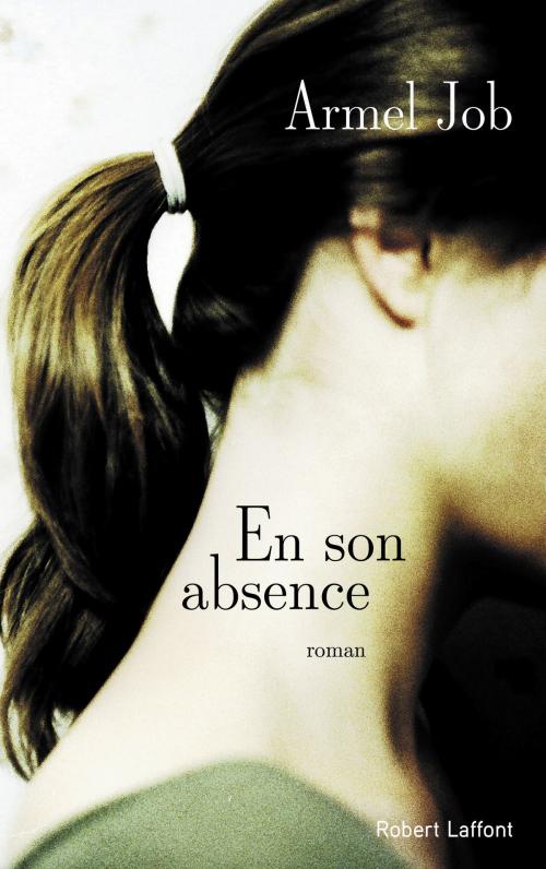 Cover of the book En son absence by Armel JOB, Groupe Robert Laffont