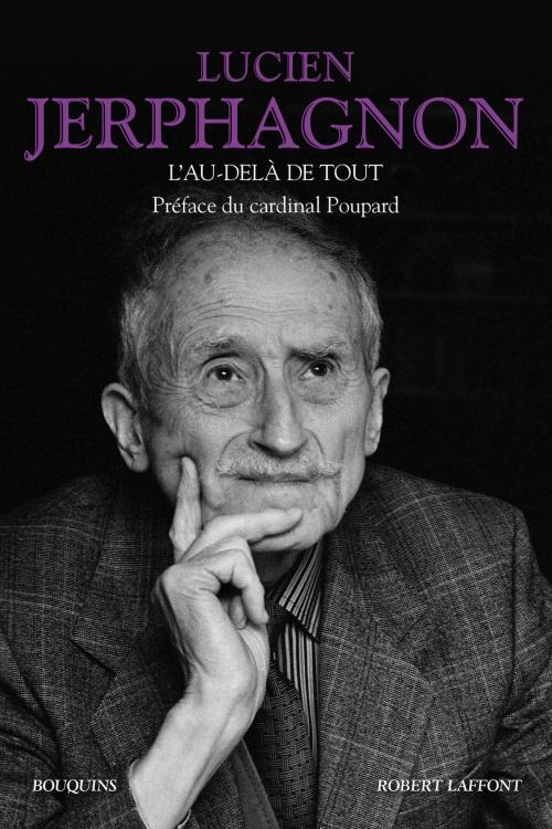 Cover of the book L'Au-delà de tout by Cardinal Paul POUPARD, Lucien JERPHAGNON, Groupe Robert Laffont