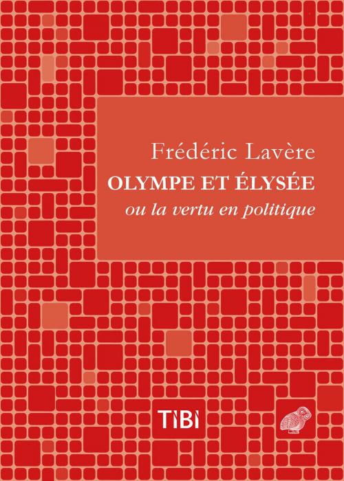 Cover of the book Olympe et Élysée by Frédéric Lavère, Les Belles Lettres