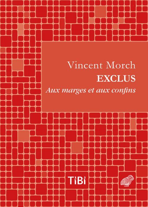Cover of the book Exclus by Vincent Morch, Les Belles Lettres