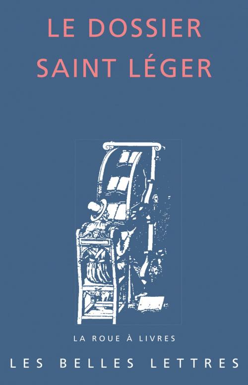Cover of the book Le Dossier Saint Léger by Bruno Dumézil, Les Belles Lettres