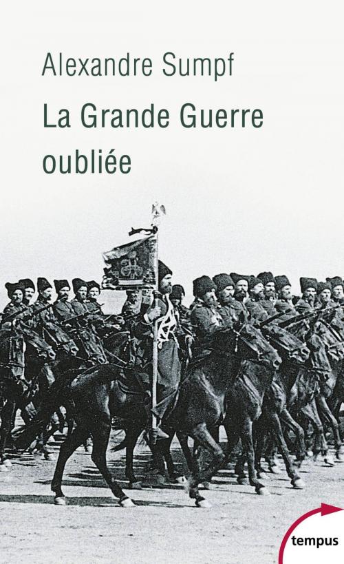 Cover of the book La Grande Guerre oubliée by Alexandre SUMPF, Place des éditeurs