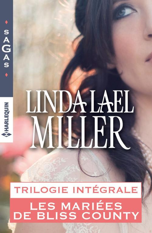 Cover of the book Intégrale Les mariés de Bliss County by Linda Lael Miller, Harlequin