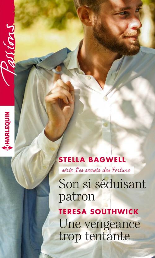 Cover of the book Son si séduisant patron - Une vengeance trop tentante by Stella Bagwell, Teresa Southwick, Harlequin