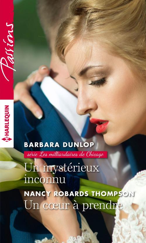 Cover of the book Un mystérieux inconnu - Un coeur à prendre by Barbara Dunlop, Nancy Robards Thompson, Harlequin
